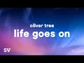 Download Lagu Oliver Tree - Life Goes On (Lyrics)