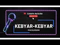 Download Lagu VIRAL KEBYAR KEBYAR Karaoke - Gombloh Cover by Arkarna @CoverInKaraoke