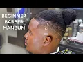PERFECT MAN BUN FADE FOR BEGINNERS BARBER STYLE DIRECTORY
