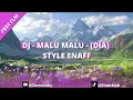 Lagu [FREE FLM] DJ MALU MALU (DIA) STYLE ENAFF BY ZIMZCHALAY 