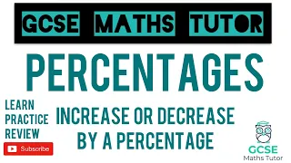 Increase or Decrease by a Percentage Using a Multiplier Grade 5 Crossover GCSE Maths Tutor