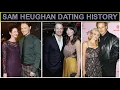 Sam Heughan Dating History Girls Sam Heughan has dated