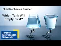Fluid Mechanics Puzzle and Demonstration Draining Tanks