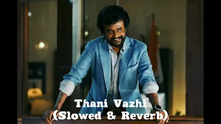 thani vazhi slowed reverb instereo 