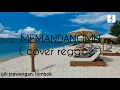 Download Lagu MEMANDANGMU | LIRIK ( cover reggae )