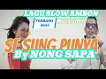 Download Lagu LAGU slow Ambon terbaru 2025'SE SUNG PUNYA,By NONG SAPA??