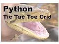550-Python Tic Tac Toe Grid Graphical