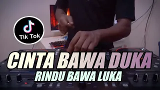 dj cinta bawa duka rindu bawa luka wilfexbor viral tiktok 2022