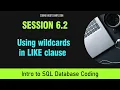 Intro to SQL Coding for Beginners Session 6 2 - Using Wildcards in LIKE clause for MySQL SQL-Server