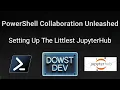 PowerShell Collaboration Unleashed Setting Up The Littlest JupyterHub