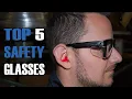 The 5 Best Safety Glasses for Eye Protection Review Buying Guide