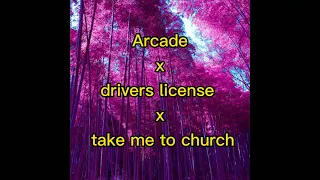 Download Arcade x drivers license x take me to church // remix - gabykkjlkkj MP3