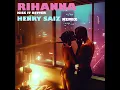 Download Lagu Rihanna - Kiss It Better (Henry Saiz MIR4GE Remix)