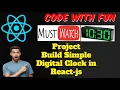 react digital click project How to create a digital clock in ReactJs