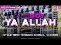 Download Lagu DJ TRAP YA ALLAH JANGAN KAU COBA BASS HOREG TERBARU 2024 || DJ PARGOY SHOLAWAT BASS HAJATAN 2024