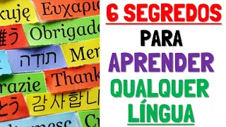 6 Segredos dos Poliglotas para Aprender Qualquer Língua