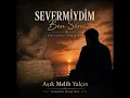 Severmiydim Ben Seni | En Duygusal Türkü | Aşık Melih Yalçın | Anadolu Deep Saz
