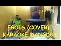 Download Lagu EGOIS COVER KARAOKE DANGDUT KENDANG RAMPAK