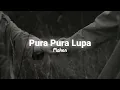 Lagu Pura Pura Lupa - Mahen (speed up + reverb) tiktok version