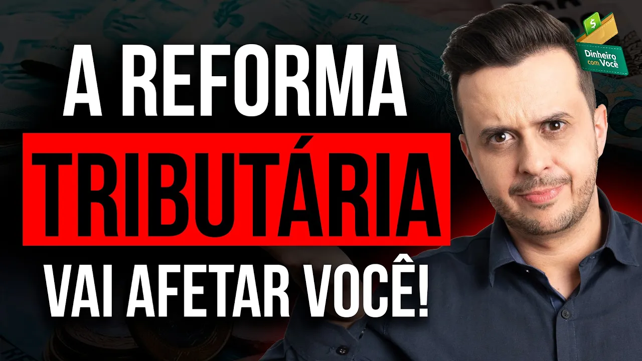 ???? A REFORMA TRIBUTÁRIA ESTÁ CHEGANDO (E ela vai impactar o SEU BOLSO)! ????