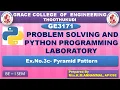 GRACE COE-GE3171-PROBLEM SOLVING AND PYTHON PROGRAMMING EX NO 3 c - PYRAMID PATTERN
