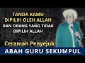 Download Lagu Tanda Orang Yang Dipilih Oleh Allah SWT - Ceramah Full Guru Sekumpul