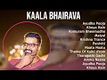 Kaala Bhairava 2024 MIX Top Hits - Ayudha Pooja, Khoya Hain, Komuram Bheemudho, Maiyal