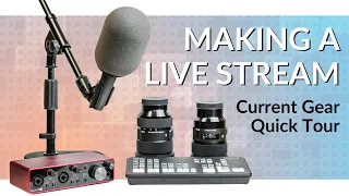Download Making A Live Stream - Current Gear Quick Tour MP3