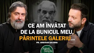 CHESTIONARUL IUBIRII. CE AM ÎNVĂȚAT DE LA PĂRINTELE GALERIU, BUNICUL MEU | Fain & Simplu 245