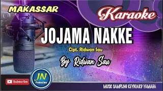 Download Jojama Nakke_Karaoke Makassar_Lirik Lagu_By. Ridwan Sau MP3