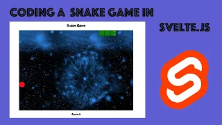 Coding Snake Game in Svelte js Javascript