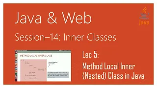 Inner Nested Class Method Local Inner Nested Class in Java