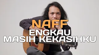 felix irwan naff engkau masih kekasihku