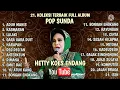 Download Lagu FULL ALBUM POP SUNDA - HETTY KOES ENDANG