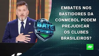 CHOQUE com a Conmebol PREOCUPA times brasileiros na Libertadores?; CRÍTICAS a Estevão| BATE-PRONTO