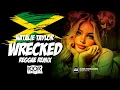 REGGAE INTERNACIONAL - WRECKED vs NATALIE TAYLOR @igorproducer