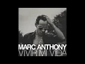 Marc Anthony - Vivir Mi Vida (Audio)