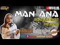 Download Lagu MAN ANA VOC. NISA SABYAN STYLE KEYBOARD TANPA KENDANG VERSI DANGDUT
