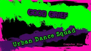 Download Good Grief - Urban Dance Squad - Karaoke Version MP3