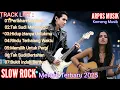 Download Lagu 🔥Full Album Slow Rock Melayu Terbaru 2025 | Lagu Galau Paling Enak Didengar Sepanjang Masa