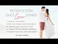 The Best Duet Love Songs Collection of Peter Cetera