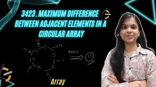 3423 Maximum Difference Between Adjacent Elements in a Circular Array Leetcode