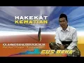 Download Lagu Gus Baha' - Hakekat Kematian
