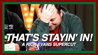 thats stayin in a rich evans supercut