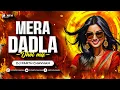 Download Lagu Mera Dadla (Dhol Mix) | Dj Parth Chavhan | Mujhko Banale Teri Karbharin | Vaishali Samant