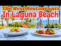 The Best Restaurants In Laguna Beach