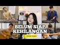 Download Lagu Belum Siap Kehilangan (cover) - Indah Aqila ft. Fivein #LetsJamWithJames