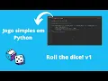 Roll the dice Lancando dados em Python - Jogo simples para treinar Python