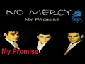 No Mercy - My Promise (1996)