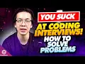 6 How To Always Solve Leetcode Problems Welcome to the Coding Interview You Suck